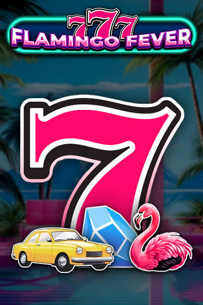 777 - Flamingo Fever